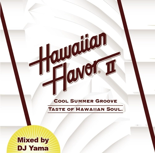 DJ YAMA / HAWAIAN FLAVOR Ⅱ
