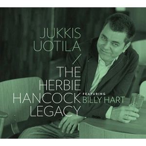 JUKKIS UOTILA / ユッキス・ウオティーラ / HERBIE HANCOCK LEGACY