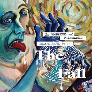 FALL / フォール / WONDERFUL AND FRIGHTENING ESCAPE ROUTE TO THE FALL