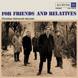 CHRISTIAN SCHWINDT / クリスチャン・シュウィンツ / FOR FRIENDS AND RELATIVES