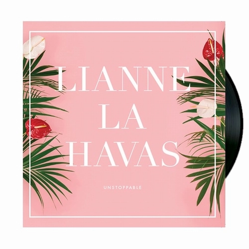 LIANNE LA HAVAS / UNSTOPPABLE
