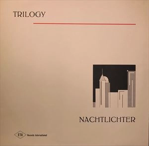 TRILOGY (DEU) / トリロジー / NACHTLICHTER