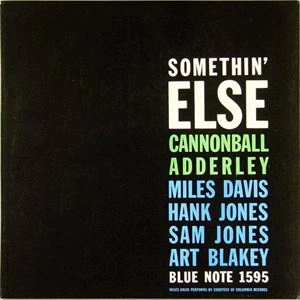 CANNONBALL ADDERLEY / キャノンボール・アダレイ / SOMETHIN' ELSE