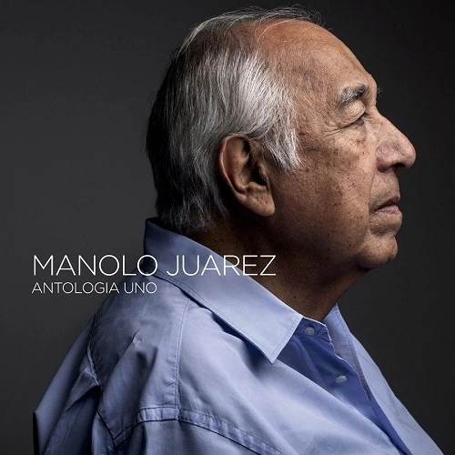 MANOLO JUAREZ / マノロ・フアレス / ANTOLOGIA UNO