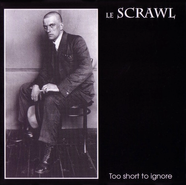LE SCRAWL / TOO SHORT TO IGNORE