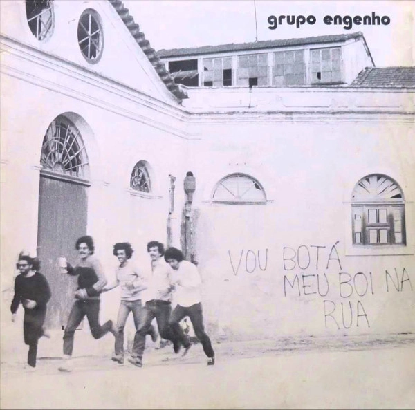 GRUPO ENGENHO / VOU BOTA MEU BOI NA RUA