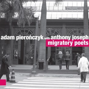 ADAM PIERONCZYK / アダム・ピエロンツィク / MIGRATORY POETS