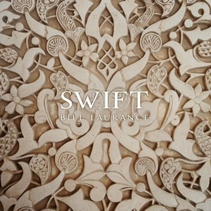 BILL LAURANCE / ビル・ローレンス / SWIFT