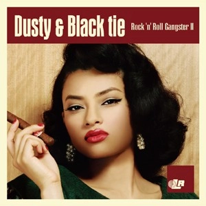 Dusty & Black tie / Rock 'n' Roll Gangster Ⅱ