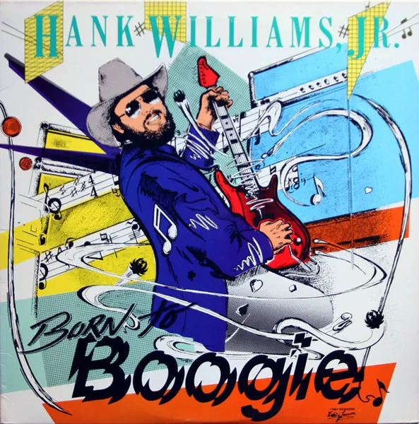 HANK WILLIAMS JR. / BORN TO BOOGIE