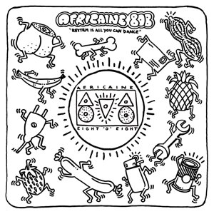AFRICAINE 808 / RHYTHM IS ALL YOU CAN DANCE EP
