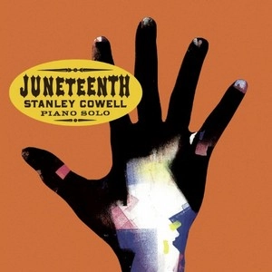 STANLEY COWELL / スタンリー・カウエル / JUNETEENTH