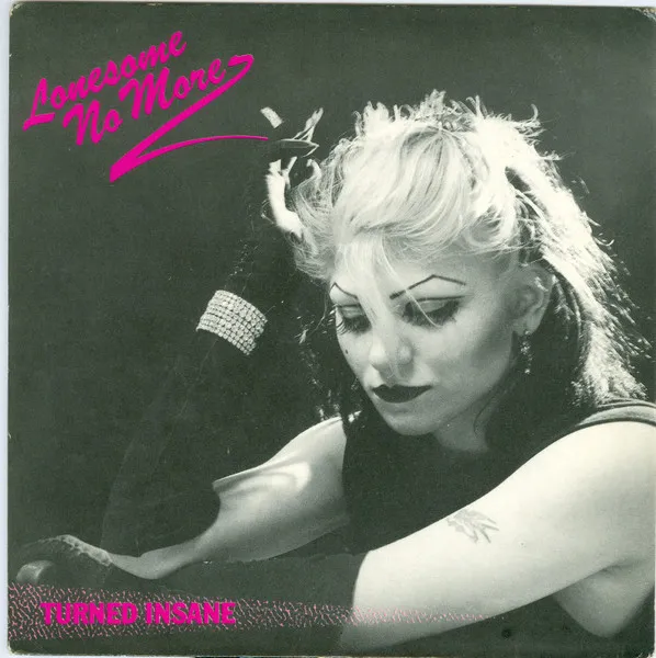 LONESOME NO MORE / TURNED INSANE