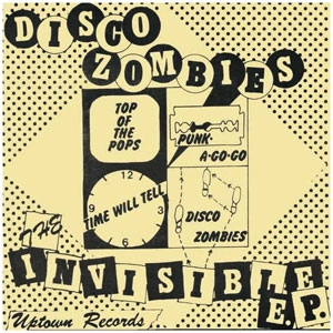 DISCO ZOMBIES / INVISIBLE (7")