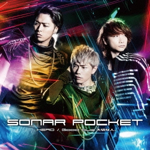 Sonar Pocket / HERO/Good bye 大切な人。(初回限定盤A)
