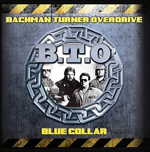 BACKMAN TURNER OVERDRIVE / バックマン・ターナー・オーヴァードライヴ / BLUE COLLAR