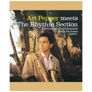 ART PEPPER / アート・ペッパー / アート・ペッパー・ミーツ・ザ・リズム・セクション
