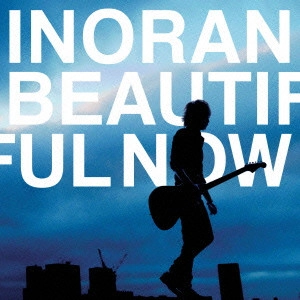 INORAN / イノラン / Beautiful Now