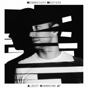 ALBERT HAMMOND JR / アルバート・ハモンド・ジュニア / モメンタリー・マスターズ
