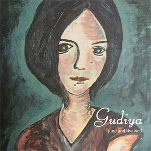 JUNE AND THE WELL / GUDIYA