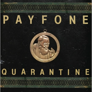 PAYFONE / QUARANTINE/PADRE, PRAY FOR US