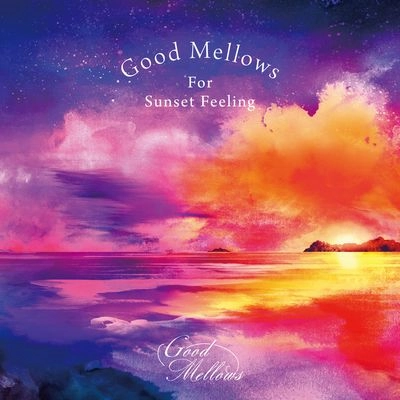 V.A. (TORU HASHIMOTO) / 橋本徹 / SUBURBIA / Ｇｏｏｄ Ｍｅｌｌｏｗｓ Ｆｏｒ Ｓｕｎｓｅｔ Ｆｅｅｌｉｎｇ　ＥＰ / GOOD MELLOWS FOR SUNSET FEELING EP
