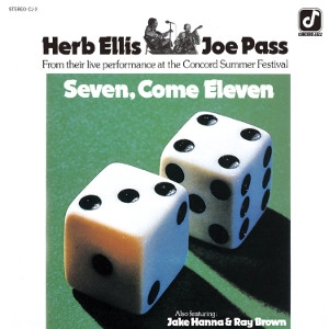 HERB ELLIS & JOE PASS / ハーブ・エリス&ジョー・パス / SEVEN, COME ELEVEN