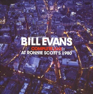 BILL EVANS / ビル・エヴァンス / Complete Live At Ronnie Scott's 1980