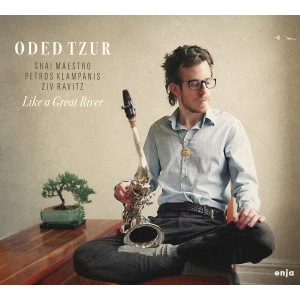 ODED TZUR / オデッド・ツール / LIKE A GREAT RIVER