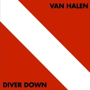 VAN HALEN / ヴァン・ヘイレン / DIVER DOWN (REMASTERED） / DIVER DOWN (REMASTERED)