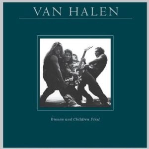 VAN HALEN / ヴァン・ヘイレン / WOMEN AND CHILDREN FIRST (REMASTERED 180GRAM VINYL)