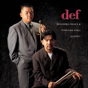 MASAHIKO OSAKA & TOMONAO HARA QUINTET / 大坂昌彦&原朋直クインテット / def / DEF