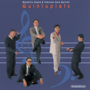 MASAHIKO OSAKA & TOMONAO HARA QUINTET / 大坂昌彦&原朋直クインテット / クインタプレッツ / QUINTUPLETS