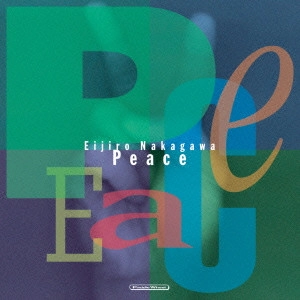 EIJIRO NAKAYAMA / 中川英二郎 / ピース / PEACE