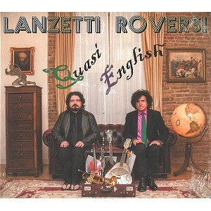 BERNARD LANZETTI / CRISTIANO ROVERSI / QUASI ENGLISH