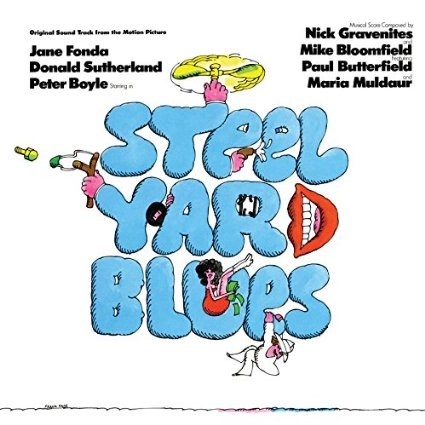 MIKE BLOOMFIELD & NICK GRAVENITES / STEELYARD BLUES--ORIGINAL SOUNDTRACK FROM THE MOTION PICTURE
