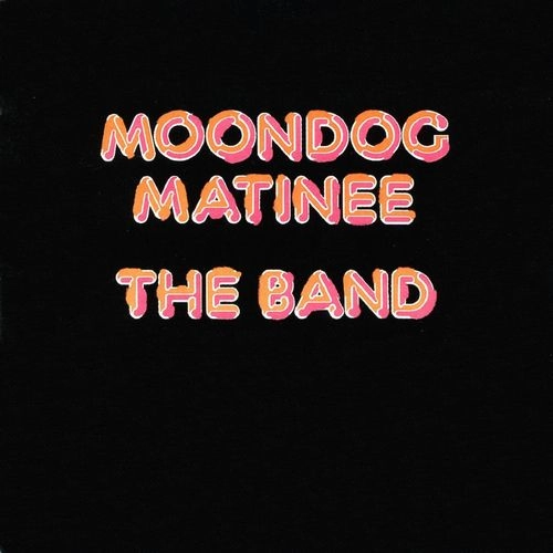 THE BAND / ザ・バンド / MOONDOG MATINEE (LP)