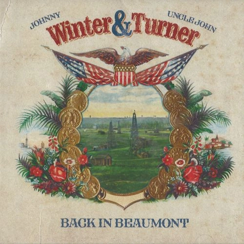 JOHNNY WINTER & UNCLE JOHN TURNER / BACK IN BEAUMONT
