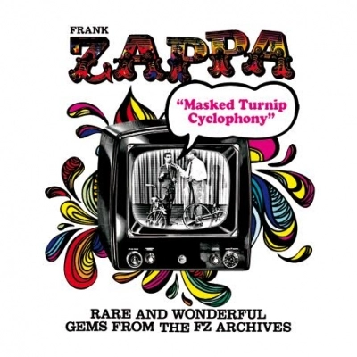 FRANK ZAPPA (& THE MOTHERS OF INVENTION) / フランク・ザッパ / MASKED TURNIP CYCLOPHONY (RARE AND WONDERFUL GEMS FROM THE PAL STUDIO ARCHIVES)