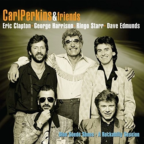 CARL PERKINS / カール・パーキンス / BLUE SUEDE SHOES - A ROCKABILLY SESSION (CARL PERKINS & FRIENDS)