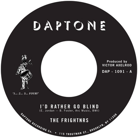 FRIGHTNRS / I'D RATHER GO BLIND / VERSION