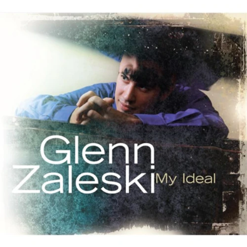 GLENN ZALESKI / グレン・ザレスキー / MY IDEAL