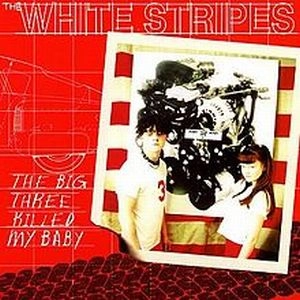 WHITE STRIPES / ホワイト・ストライプス / BIG THREE KILLED MY BABY / RED BOWLING BALL RUTH