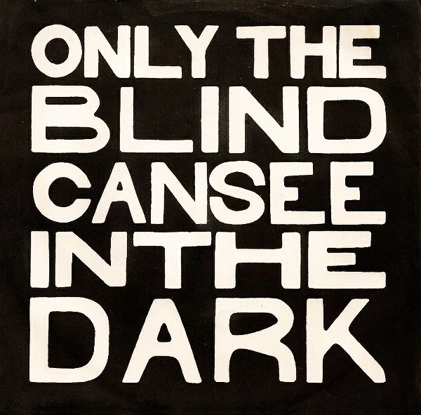 HOAX (PUNK/UK) / ホークス / ONLY THE BLIND CAN SEE IN THE DARK