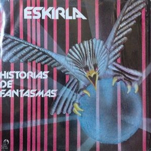 ESKIRLA / HISTORIAS DE FANTASMAS