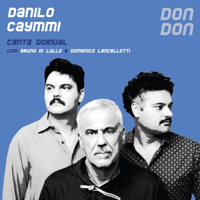 DANILO CAYMMI / ダニロ・カイーミ / DON DON - DANILO CAYMMI CANTA DORIVAL COM BRUNO DI LULLO E DOMENICO LANCELLOTTI