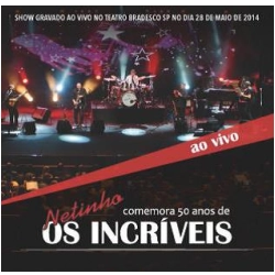 OS INCRIVEIS / オス・インクリヴェイス / COMEMORANDO 50 ANOS DE OS INCRIVEIS