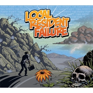 LOCAL RESIDENT FAILURE / THIS HERE'S THE HARD PART