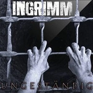 INGRIMM / UNGESTANDIG