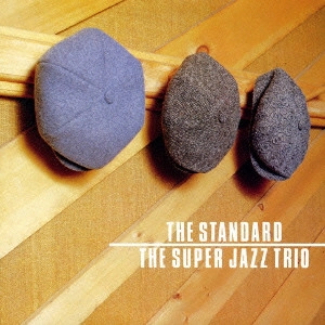 SUPER JAZZ TRIO / スーパー・ジャズ・トリオ / スタンダード / Standard